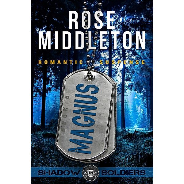 Magnus (Shadow Soldiers, #5) / Shadow Soldiers, Rose Middleton
