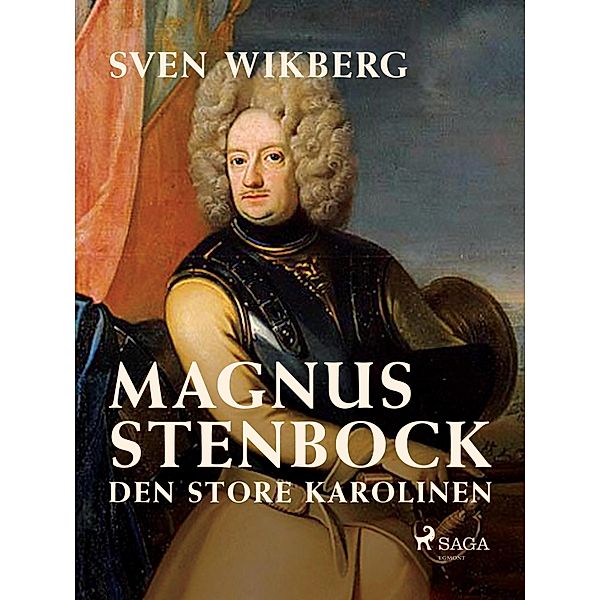 Magnus Stenbock : den store karolinen, Sven Wikberg