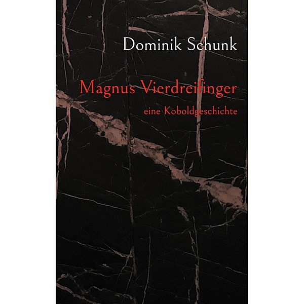 Magnus Vierdreifinger / Magnus Vierdreifinger Bd.1, Dominik Schunk