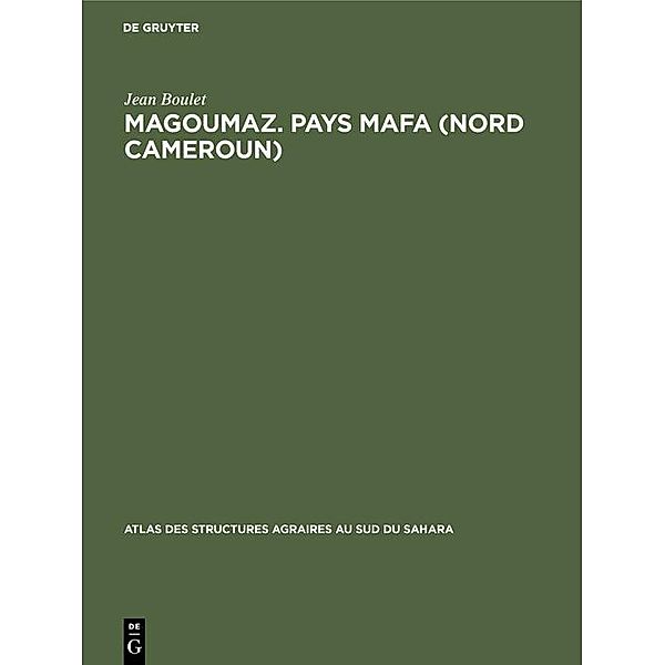 Magoumaz. Pays Mafa (Nord Cameroun), Jean Boulet