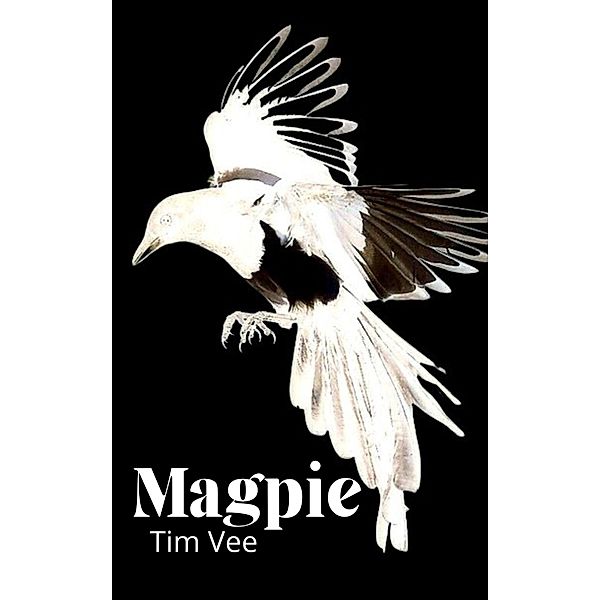 Magpie, Tim Vee