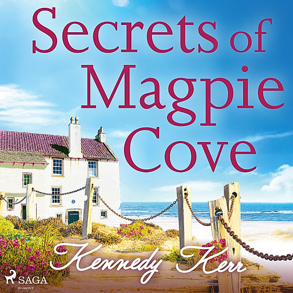 Magpie Cove - 2 - Secrets of Magpie Cove, Kennedy Kerr