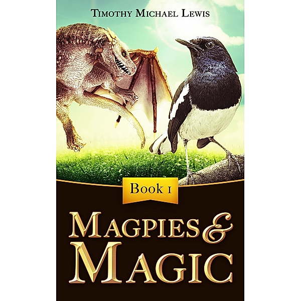 Magpies and Magic / Magpies and Magic, Timothy Michael Lewis