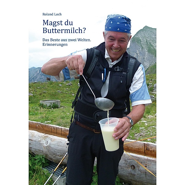 Magst du Buttermilch?, Roland Loch