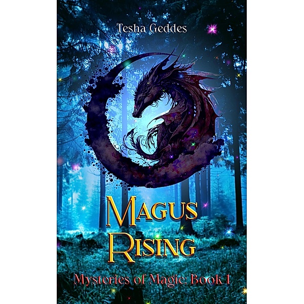 Magus Rising (Mysteries of Magic, #1) / Mysteries of Magic, Tesha Geddes