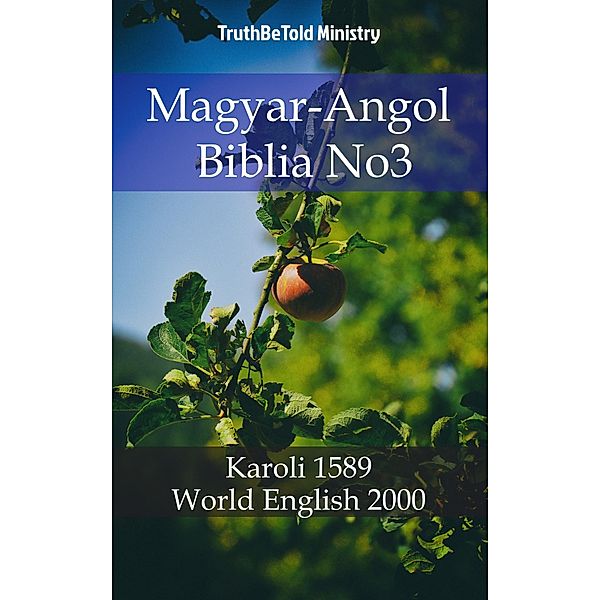 Magyar-Angol Biblia No3 / Parallel Bible Halseth Bd.707, Truthbetold Ministry