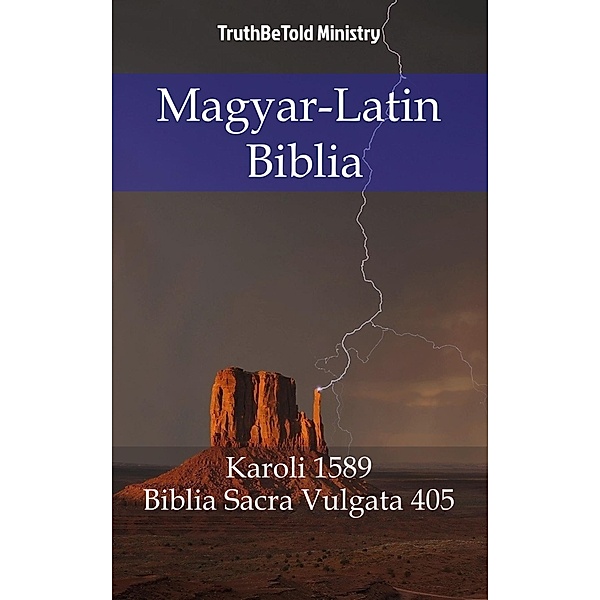 Magyar-Latin Biblia / Parallel Bible Halseth Bd.705, Truthbetold Ministry
