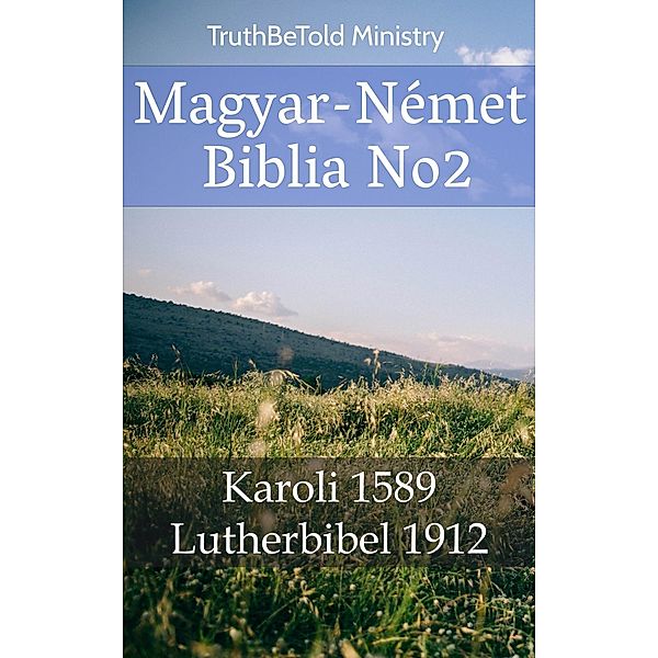 Magyar-Német Biblia No2 / Parallel Bible Halseth Bd.360, Truthbetold Ministry