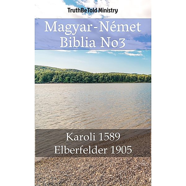 Magyar-Német Biblia No3 / Parallel Bible Halseth Bd.451, Truthbetold Ministry