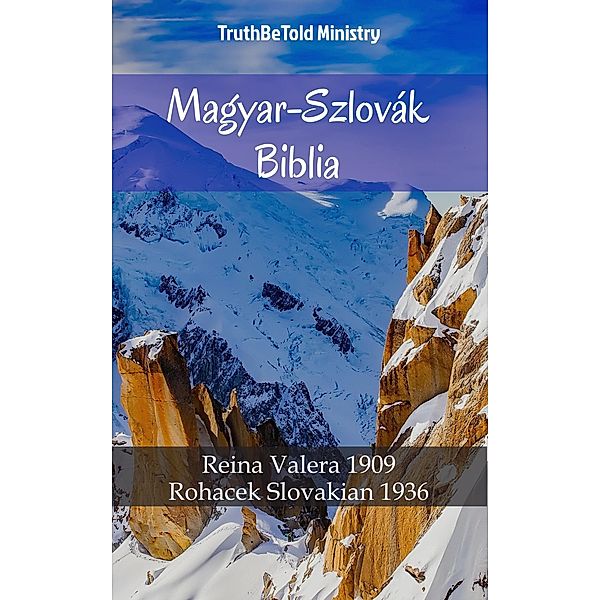 Magyar-Szlovák Biblia / Parallel Bible Halseth Bd.642, Truthbetold Ministry