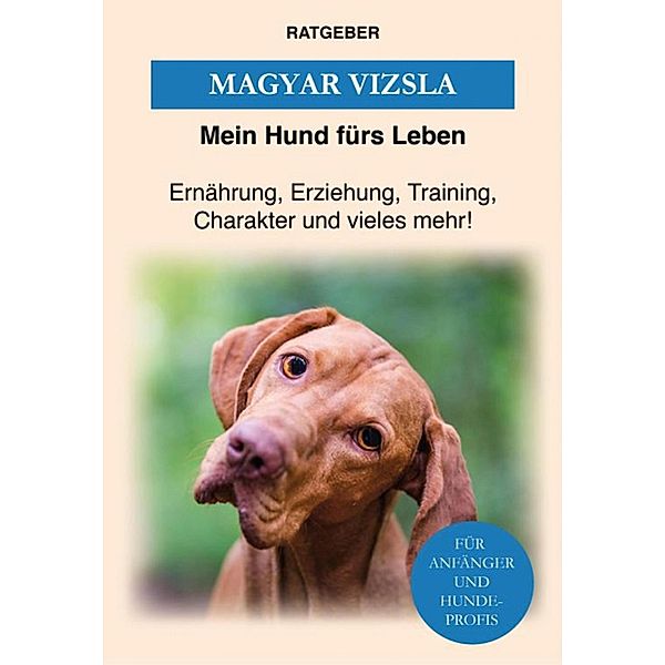 Magyar Vizsla, Mein Hund fürs Leben Ratgeber