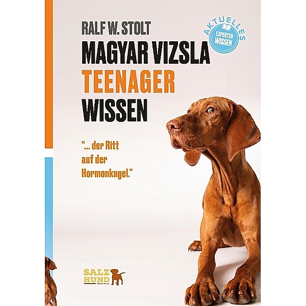 Magyar Vizsla TEENAGER Wissen, Ralf W. Stolt