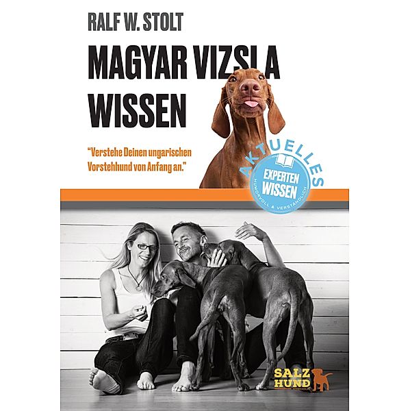 Magyar Vizsla Wissen / Magyar Vizsla Wissen Bd.3, Ralf W. Stolt