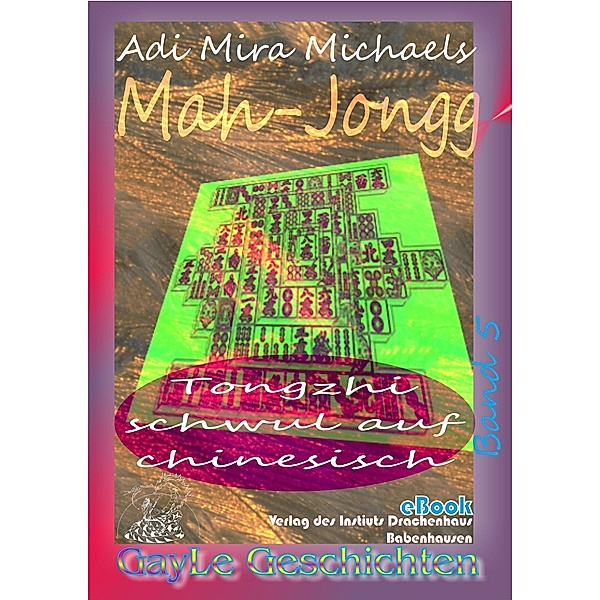 Mah Jongg / GayLe Geschichten, Adi Mira Michaels