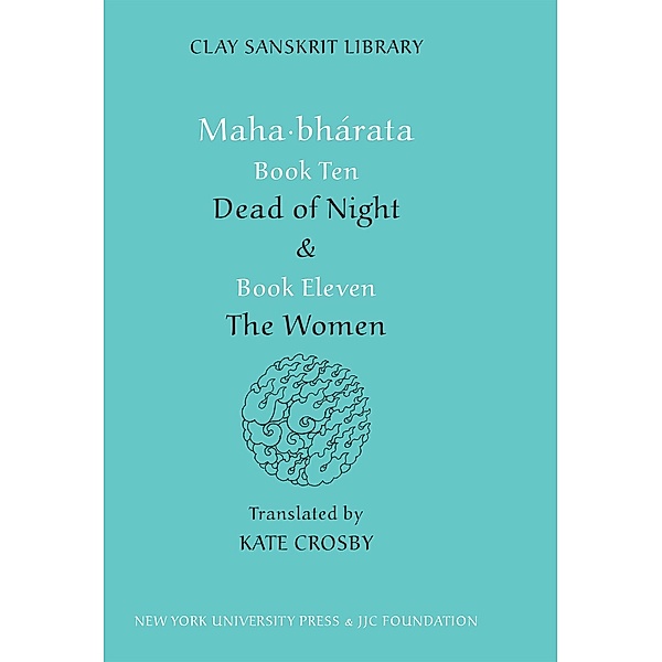 Mahabharata Books Ten and Eleven / Clay Sanskrit Library Bd.25