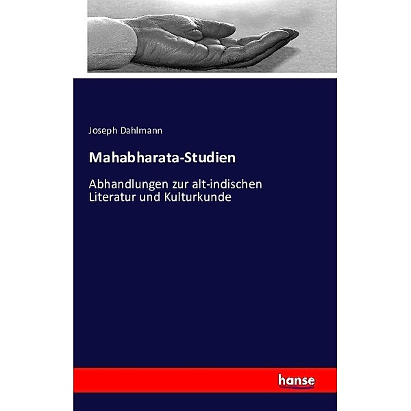 Mahabharata-Studien, Joseph Dahlmann