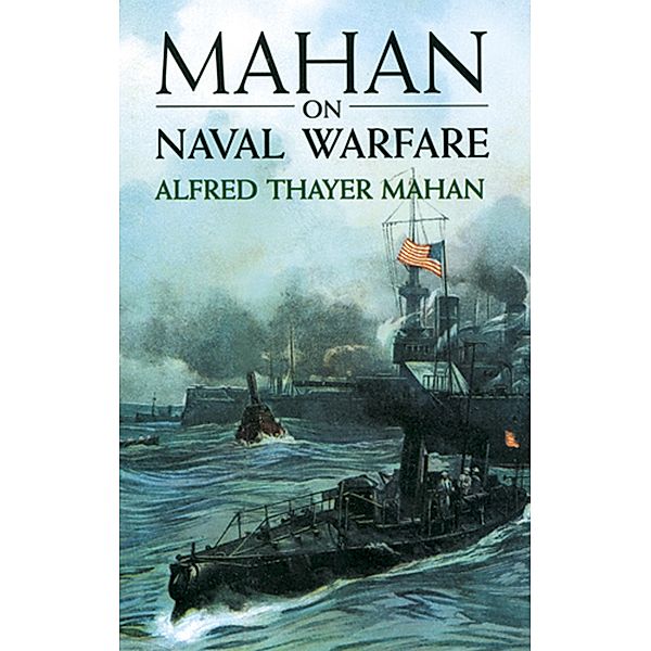 Mahan on Naval Warfare / Dover Maritime, Alfred Thayer Mahan