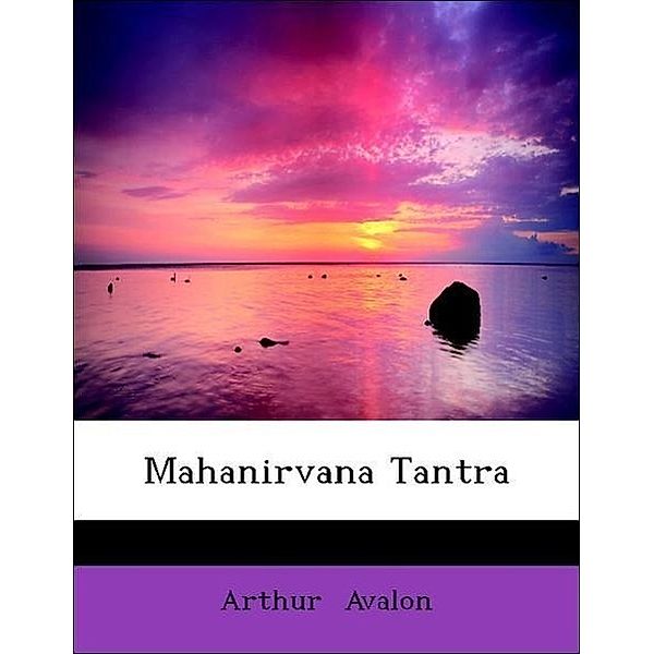 Mahanirvana Tantra, Arthur Avalon