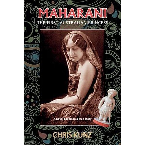 Maharani - The First Australian Princess, Chris Kunz