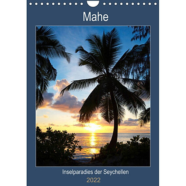 Mahe - Inselparadies der Seychellen (Wandkalender 2022 DIN A4 hoch), Janita Webeler