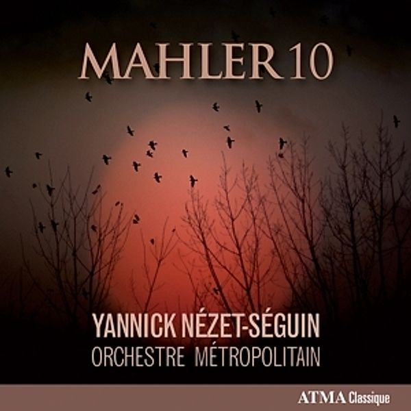 Mahler 10, Yannick Nézet-Séguin