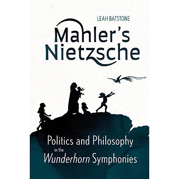 Mahler's Nietzsche, Leah Batstone