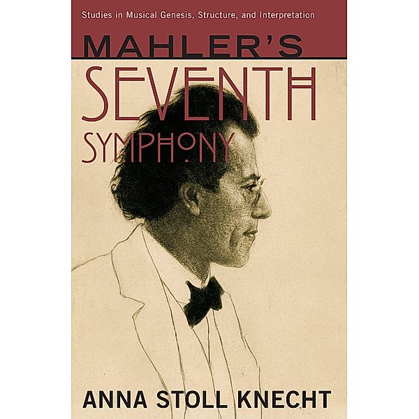 Mahler's Seventh Symphony, Anna Stoll Knecht