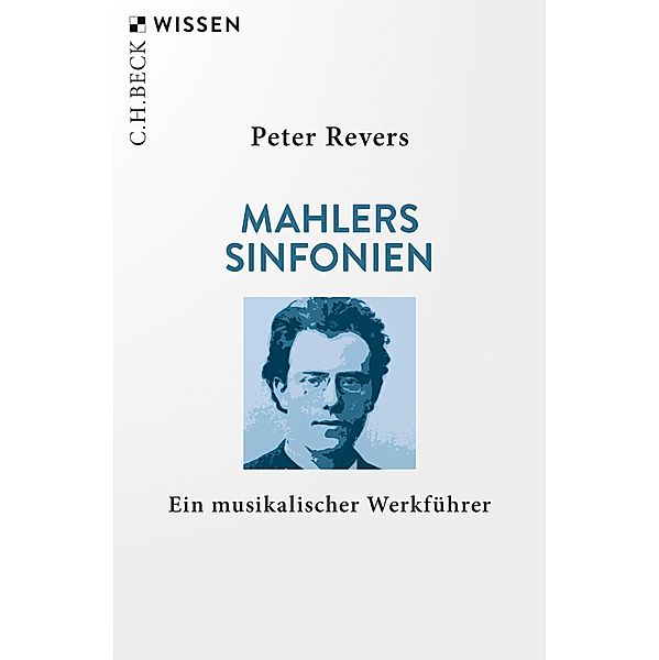 Mahlers Sinfonien / Beck'sche Reihe Bd.2228, Peter Revers