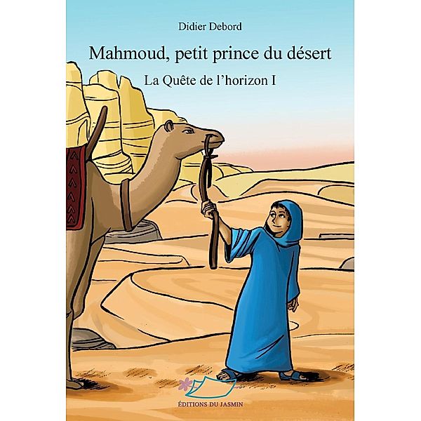 Mahmoud, petit prince du désert, Didier Debord