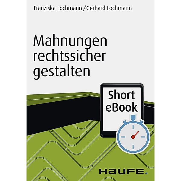 Mahnungen rechtssicher gestalten / Haufe Fachbuch, Franziska Lochmann, Gerhard Lochmann
