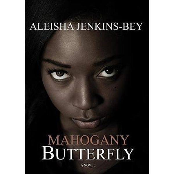 Mahogany Butterfly, Aleisha Jenkins-Bey