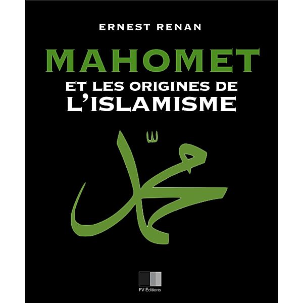 Mahomet et les origines de l'Islamisme, Ernest Renan