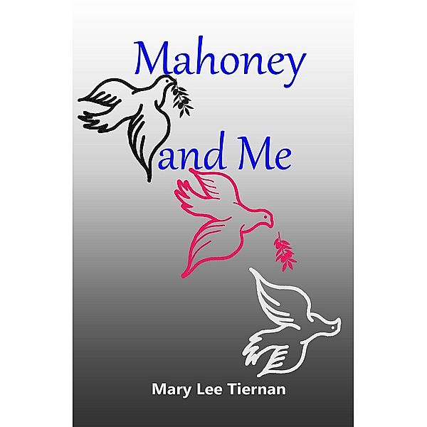 Mahoney and Me (Mahoney and Me Mystery Series, #2) / Mahoney and Me Mystery Series, Mary Lee Tiernan