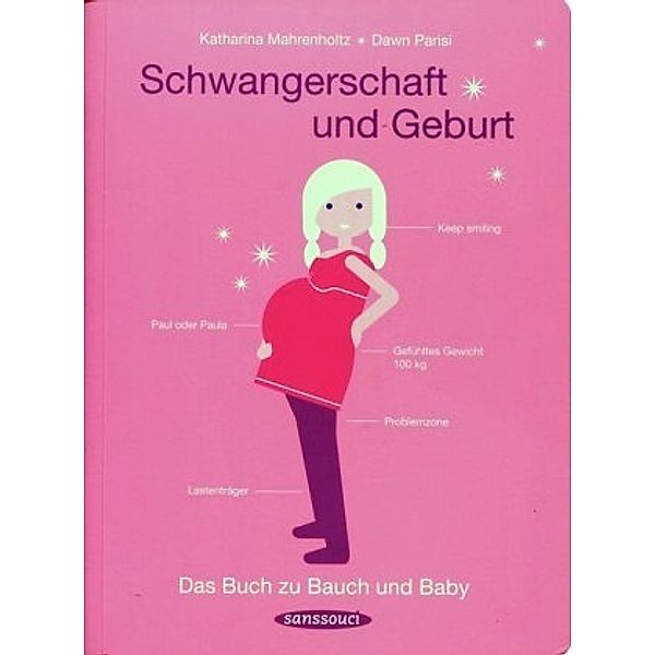 Mahrenholtz, K: Schwangerschaft und Geburt, Katharina Mahrenholtz, Dawn Parisi
