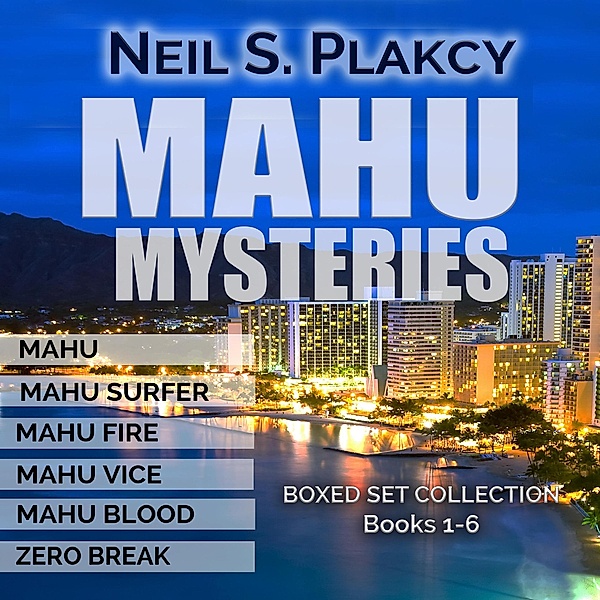 Mahu Books 1-6 (Mahu Investigations, #6) / Mahu Investigations, Neil S. Plakcy