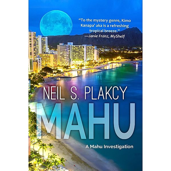 Mahu (Mahu Investigations, #1) / Mahu Investigations, Neil S. Plakcy