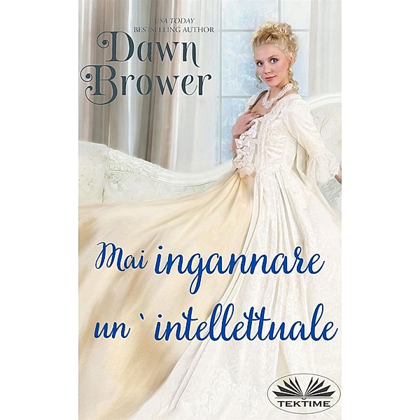 Mai Ingannare Un' Intellettuale, Dawn Brower