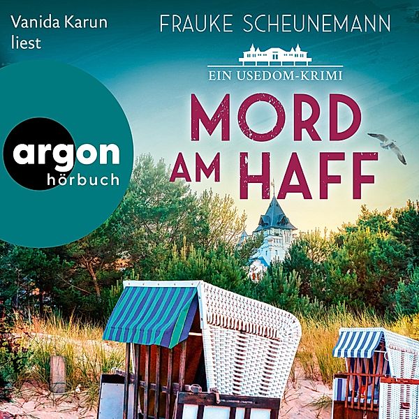 Mai und Lorenz ermitteln auf Usedom - 2 - Mord am Haff - Ein Usedom-Krimi, Frauke Scheunemann