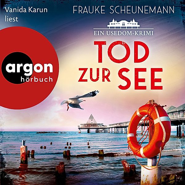 Mai und Lorenz ermitteln auf Usedom - 3 - Tod zur See - Ein Usedom-Krimi, Frauke Scheunemann