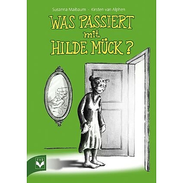 Maibaum, S: Was passiert mit Hilde Mück?, Susanna Maibaum