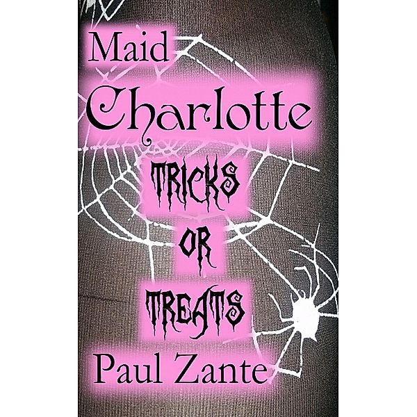 Maid Charlotte Tricks or Treats, Paul Zante