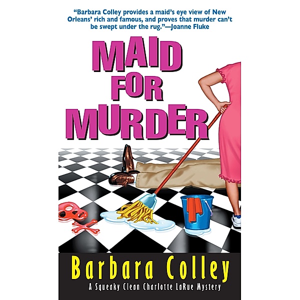 Maid For Murder / A Charlotte LaRue Mystery, Barbara Colley