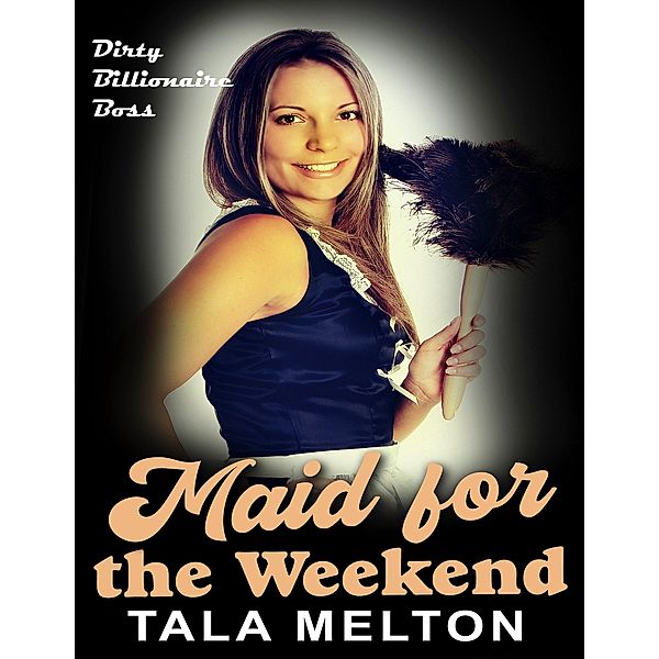 Maid for the Weekend, Tala Melton