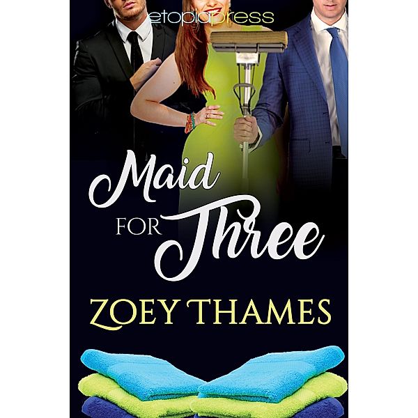 Maid for Three (Big Girls and Billionaires, #4) / Big Girls and Billionaires, Zoey Thames