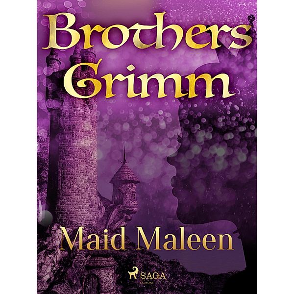 Maid Maleen / Grimm's Fairy Tales Bd.198, Brothers Grimm