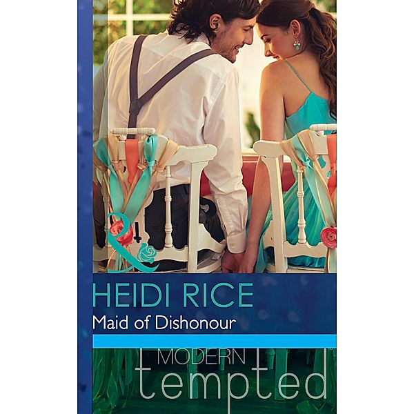 Maid Of Dishonour / The Wedding Season Bd.3, Heidi Rice