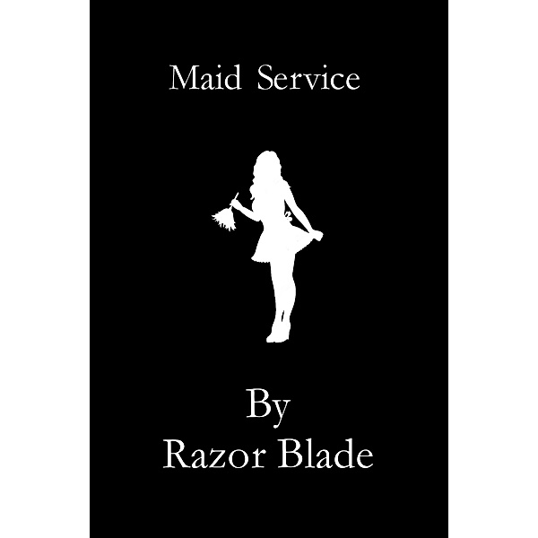 Maid Service, Razor Blade
