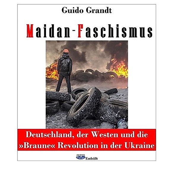 Maidan-Faschismus, Guido Grandt