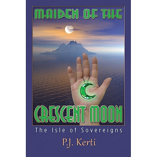 Maiden of the Crescent Moon / SBPRA, P.J. Kerti P.J. Kerti