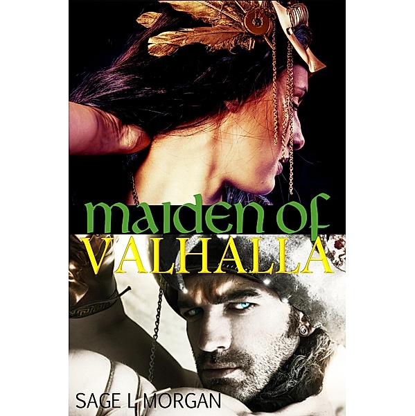 Maiden of Valhalla (Norse Viking Erotica, #1) / Norse Viking Erotica, Sage L. Morgan